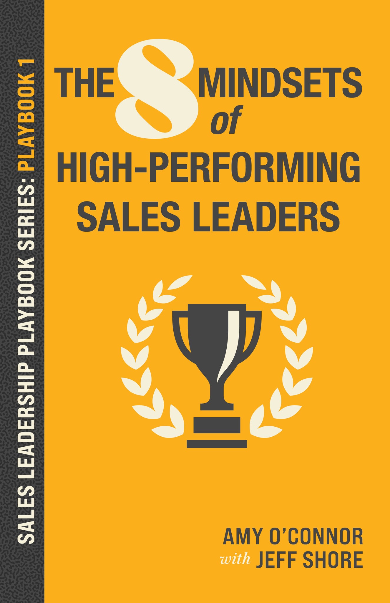 The 8 Mindsets of High-Performing Sales Leaders Self-Study Book