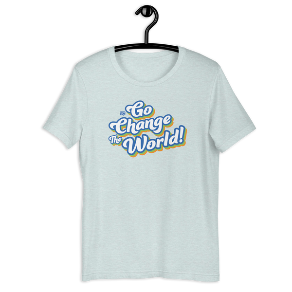 Go Change The World T-Shirt