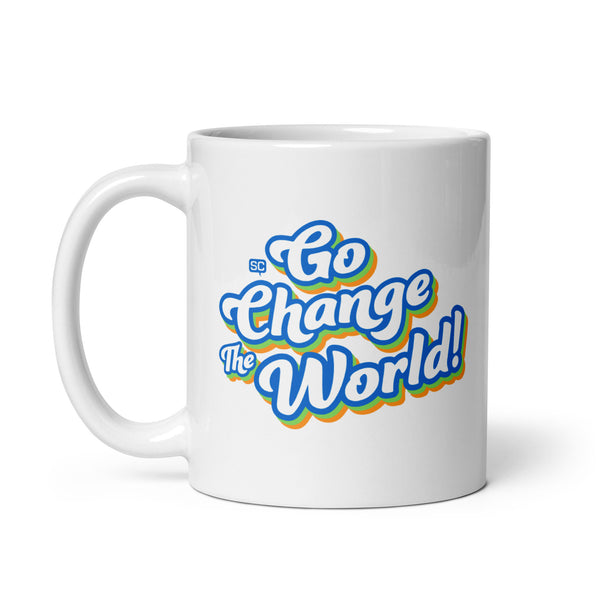 Go Change The World Mug